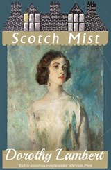 Scotch Mist - Dorothy Lambert - 9781917382380