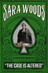 The Case is Altered - Sara Woods - 9781917382441