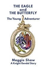 The Eagle and The Butterfly - Maggie Shaw - 9781917389051