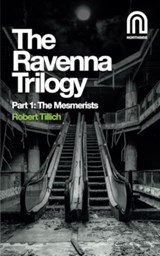 The Ravenna Trilogy Part 1: - Robert Tillich - 9781917393034