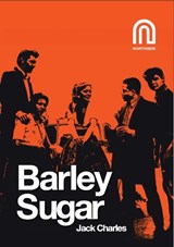 Barley Sugar - Jack Charles - 9781917393119