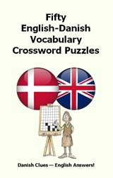 Fifty English-Danish Vocabulary Crossword Puzzles - Keith Lucas - 9781917405379