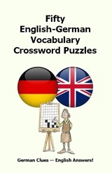 Fifty English-German Vocabulary Crossword Puzzles - Keith Lucas - 9781917405423