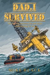 Dad, I Survived - Mike Black - 9781917411554