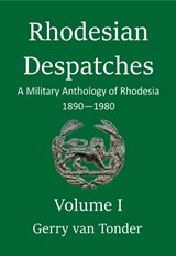 Rhodesian Despatches - Gerry van Tonder - 9781917426626