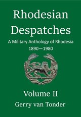 Rhodesian Despatches - Gerry van Tonder - 9781917426657