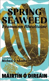 Spring Seaweed - Máirtín Ó Direáin - 9781917453042