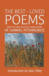 The Best-Loved Poems from the Irish: Selected Translations of Gabriel Fitzmaurice - Gabriel Fitzmaurice - 9781917453974