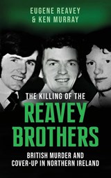 The Killing of The Reavey Brothers - Eugene Reavey ; Ken Murray - 9781917453981