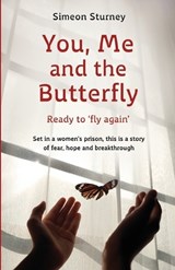 You, Me and the Butterfly - Simeon Sturney - 9781917455114