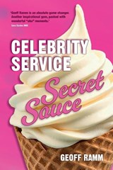 Celebrity Service Secret Sauce - Geoff (Author) Ramm - 9781917490184