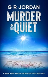 Murder on the Quiet - G R Jordan - 9781917497374