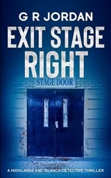Exit Stage Left - G R Jordan - 9781917497404