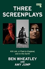 Three Screenplays - Ben Wheatley ; Amy Jump - 9781917516297