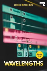 Wavelengths - Joshua Minsoo Kim - 9781917516310