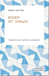 Eden at Dawn - Karim Kattan - 9781917544122