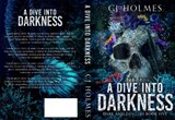 A Dive into Darkness - CJ Holmes - 9781917559096