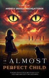 An Almost Perfect Child - Andrea Ursula Hochgatterer - 9781917592031