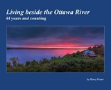 Living beside the Ottawa River - Harry Foster - 9781917613712