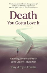 Death - You Gotta Love It - Tony ?rcyus Christie - 9781917704441