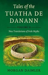 Tales of the Tuatha De Danann, Volume 2 - Morgan Daimler - 9781917704502