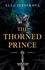 The Thorned Prince - Ella Jezdikova - 9781917704793