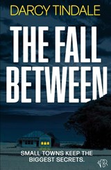 The Fall Between - Darcy Tindale - 9781917705684