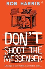 Don't Shoot the Messenger - Harris - 9781917705752