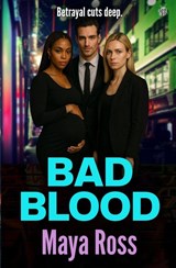 Bad Blood - Maya Ross - 9781917705929