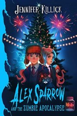 Alex Sparrow and the Zumbie Apocalypse - Jennifer (Author) Killick - 9781917718455