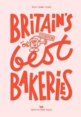 Britain's Best Bakeries: 2nd Edition - Milly Kenny Ryder - 9781917719209