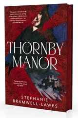 Thornby Manor - Stephanie Bramwell-Lawes - 9781917764124