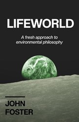 Lifeworld - John Foster - 9781917813044
