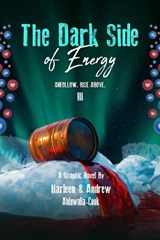The Dark Side of Energy - Harleen & Andrew Ahluwalia-Cook - 9781917877237