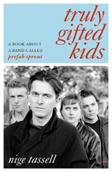 TRULY GIFTED KIDS - TASSELL ; NIGE - 9781917923491