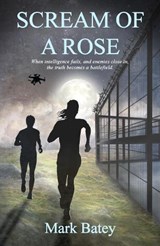 Scream Of A Rose - Mark Batey - 9781917938594