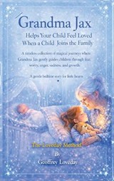 Grandma Jax Helps Your Child Feel Loved When a Baby Joins the Family - Geoffrey Loveday - 9781917978286