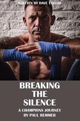 Breaking the Silence - Paul Remmer ; Dave Taylor - 9781918011227