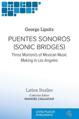 Puentes Sonoros (Sonic Bridges) - George Lipsitz - 9781918026306