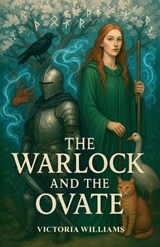 The Warlock and the Ovate - Victoria Williams - 9781918038408