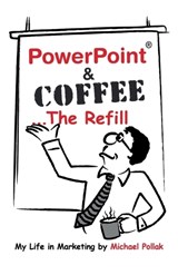 PowerPoint & Coffee - The Refill - Michael Pollak - 9781918038613