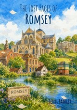 The Lost Pages of Romsey - Benji Barkley - 9781918051285