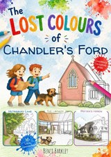 The Lost Colours of Chandler's Ford - Local Colouring Book - Benji Barkley - 9781918051445