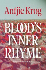 Blood's Inner Rhyme - Antjie Krog - 9781918073041