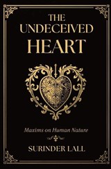 The Undeceived Heart - Surinder Lall - 9781918076080