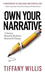 Own Your Narrative - Tiffany Willis - 9781918077865