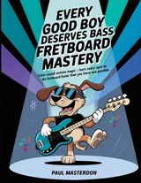 Every Good Boy Deserves Bass Guitar Fretboard Mastery - Color-Coded Mind Mapping Magic - Paul Masterdon - 9781918219203