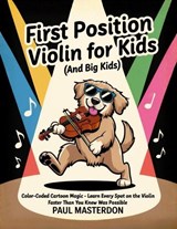 First Position Violin for Kids (And Big Kids) - Cartoon Finger Guide Heroes - Paul Masterdon - 9781918219999