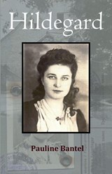 Hildegard - Pauline Ann Bantel - 9781918264869