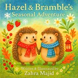 Hazel & Bramble's Seasonal Adventure - Zahra Majid - 9781918273069